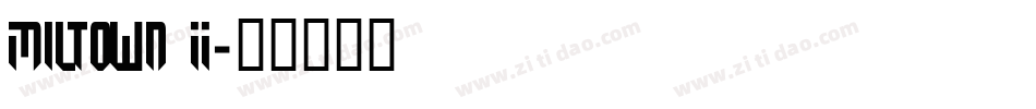Miltown II字体转换